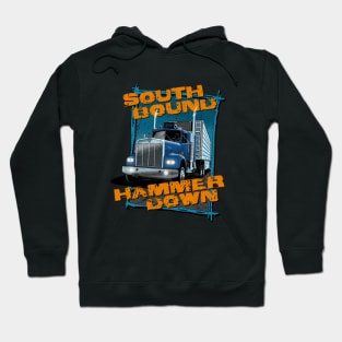 South bound, hammer down Hoodie